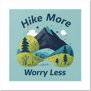 Hike More Worry Less Mountain Posters and Art